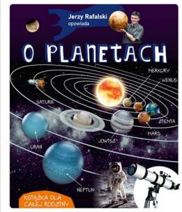 Okładka książki Jerzy Rafalski opowiada o planetach wyd. 2020
