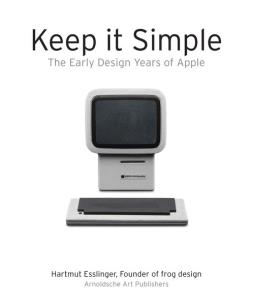 Okładka książki Keep it Simple The Early Design Years of Apple