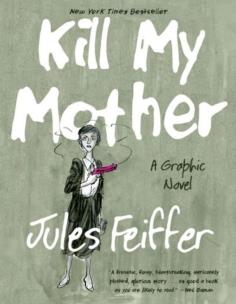 Okładka książki Kill My Mother A Graphic Novel