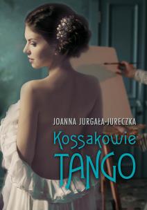Okładka książki Kossakowie. Tango