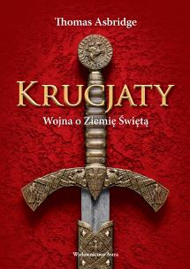 Okładka książki Krucjaty. Wojna o Ziemię Świętą (dodoruk 2020)