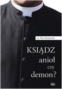 Okładka książki Ksiądz anioł czy demon?