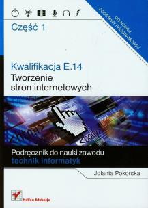 Okładka książki Kwalifikacja E.14 Tworzenie stron internetowy cz.1