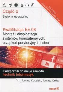 Okładka książki Kwalifikacja EE.08. część 2 Systemy operacyjne