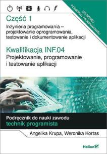 Okładka książki Kwalifikacja INF.04. Projektowanie, programowanie i testowanie aplikacji Część 1