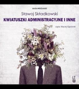 Okładka książki Kwiatuszki administracyjne i inne audiobook