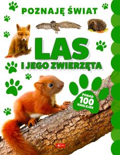 Okładka książki Las i jego zwierzęta. Poznaję świat