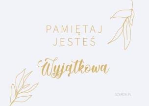 Opakowanie Magnes na lodówkę - Pamiętaj jesteś Wyjątkowa