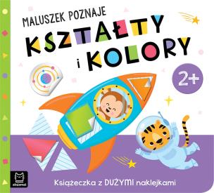 Okładka książki Maluszek poznaje kształty i kolory. Książeczka z dużymi naklejkami 2+