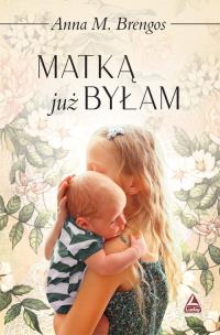 Okładka książki Matką już byłam