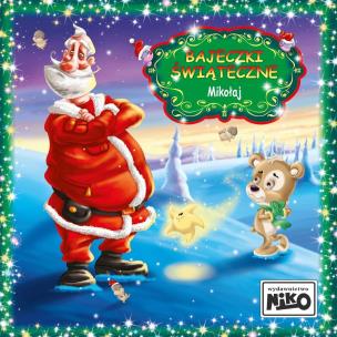 Okładka książki Mikołaj. Bajeczki Świąteczne
