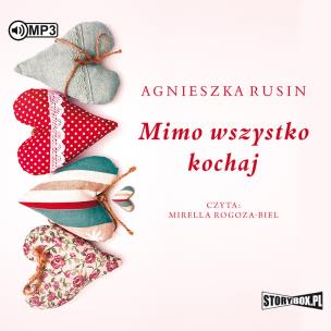 Okładka książki Mimo wszystko kochaj. Audiobook