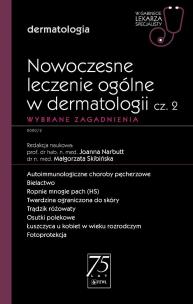 Nowoczesne leczenie ogólne w dermatologii Część 2. Autor: Narbutt Joanna, Skibińska Małgorzata. Multiszop.pl Okładka książki Nowoczesne leczenie ogólne w dermatologii Część 2