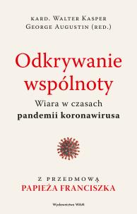 Okładka książki Odkrywanie wspólnoty. Wiara w czasach pandemii koronawirusa
