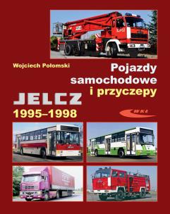 Okładka książki Pojazdy samochodowe i przyczepy Jelcz 1995-1998