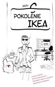Pokolenie Ikea pocket BR w.2017. Autor: Piotr C.. Multiszop.pl Okładka książki Pokolenie Ikea pocket BR w.2017