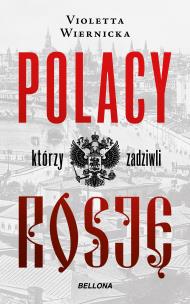 Okładka książki Polacy, którzy zadziwili Rosję