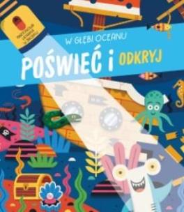 Okładka książki Poświeć i odkryj. W głębi oceanu
