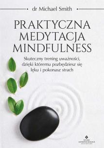 Okładka książki Praktyczna medytacja mindfulness. 