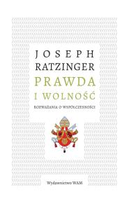 Okładka książki Prawda i wolność Rozważania o współczesności