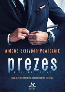 Prezes. Autor: Skrzypoń-Powroźnik Aldona. Multiszop.pl Okładka książki Prezes