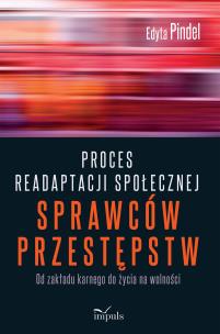 Okładka książki Proces readaptacji społecznej sprawców przestępstw