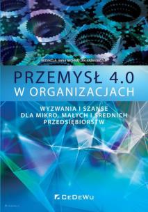 Okładka książki Przemysł 4.0 w organizacjach.. Wyzwania i szanse..