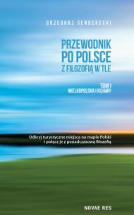 Okładka książki Przewodnik po Polsce z filozofią w tle T.1
