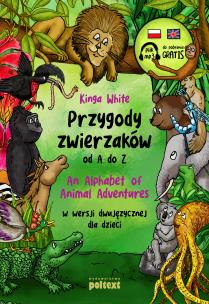 Okładka książki Przygody zwierzaków od A do Z. An Alphabet of Animal Adventures w wersji dwujęzycznej dla dzieci