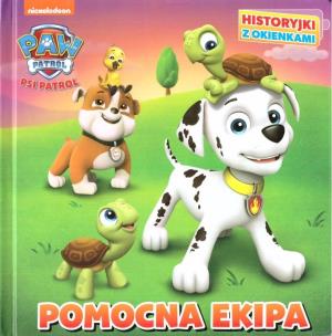 Okładka książki Psi Patrol Historyjki z okienkami Pomocna ekipa