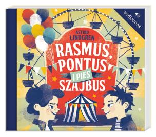 Okładka książki Rasmus, Pontus i pies Szajbus Audiobook