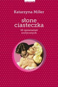 Słone ciasteczka - uszkodzone. Autor: Katarzyna Miller. Multiszop.pl Okładka książki Słone ciasteczka - uszkodzone