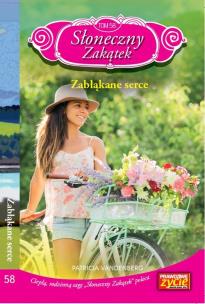 Okładka książki Słoneczny zakątek Tom 58 Zabłąkane serce