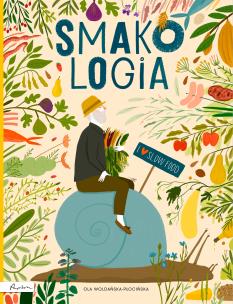 Smakologia. Autor: Ola Woldańska-Płocińska. Multiszop.pl Okładka książki Smakologia