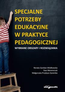 Okładka książki Specjalne potrzeby edukacyjne w praktyce pedagogicznej Wybrane obszary i rozwiązania