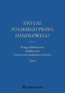 Okładka książki Sto lat polskiego prawa handlowego