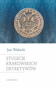 Okładka książki Stulecie krakowskich detektywów. Wydanie nowe, zmienione i rozszerzone
