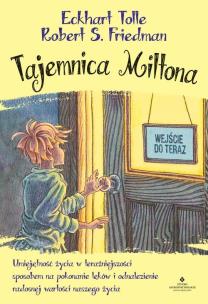 Okładka książki Tajemnica Miltona. Umiejętność życia w teraźniejszości
