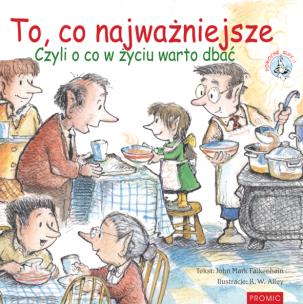 Okładka książki To, co najważniejsze. Czyli o co w życiu warto dba