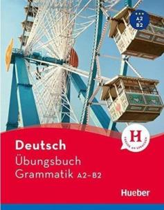 Ubungsbuch Grammatik A2 B2 HUEBER. Autor: Dr. Sabine Dinsel, Lukas Mayrhofer. Multiszop.pl Okładka książki Ubungsbuch Grammatik A2 B2 HUEBER