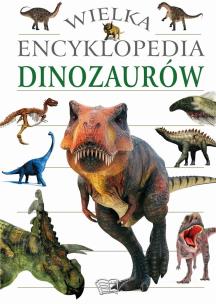 Okładka książki Wielka encyklopedia dinozaurów