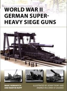 Okładka książki World War II German Super-Heavy Siege Guns New Vanguard 280