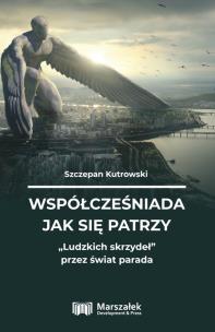 Okładka książki Współcześniada jak się patrzy Ludzkich skrzydeł