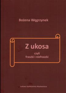 Okładka książki Z ukosa, czyli fraszki i niefraszki