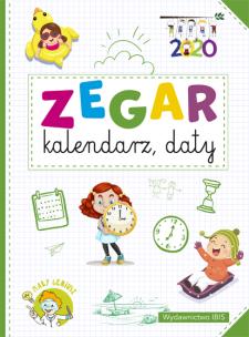 Okładka książki Zegar, kalendarz, daty. Mały geniusz