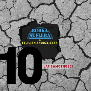 Okładka książki 10 lat samotności Budka Suflera & Felicjan Andrzejczak