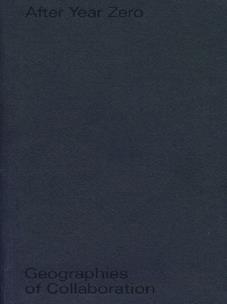 Okładka książki After Year Zero. Geographies of Collaboration