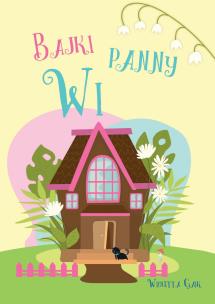 Okładka książki Bajki panny Wi