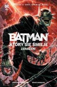 Batman, Który się śmieje. T.2 Zarażeni. Autor: Joshua Williamson, Marquez David. Multiszop.pl Okładka książki Batman, Który się śmieje. T.2 Zarażeni