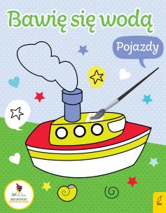 Okładka książki Bawię się wodą. Pojazdy